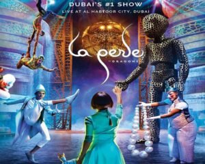 La Perle by Dragone Dubai – Dated Ticket
